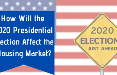 How Will the 2020 Presidential Election Affect the Housing Market?
